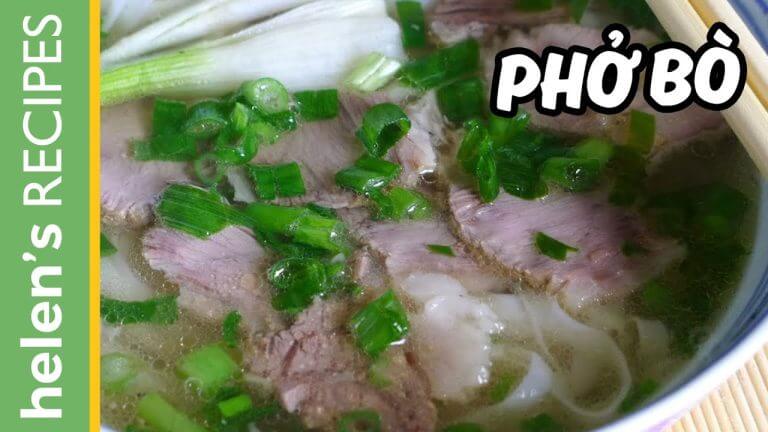 PHO BO – Vietnamese Beef Noodle Soup Recipe | Helen's Recipes