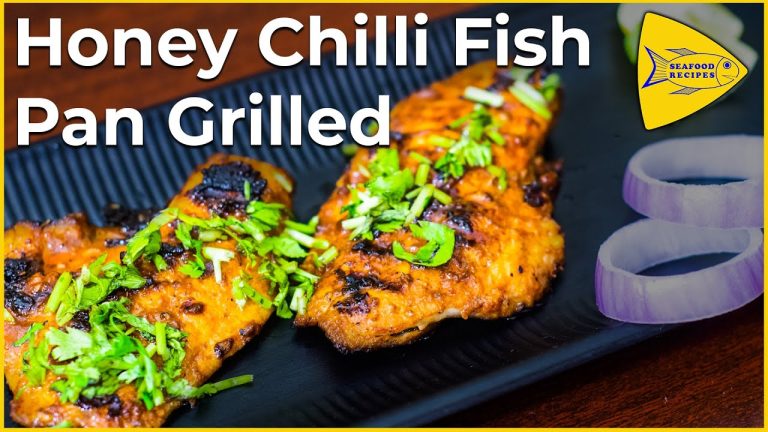 Honey Chilli Fish | Easy Seafood Recipes – Episode 2 | Pan Grilled | Hot and Sweet Grilled Fish