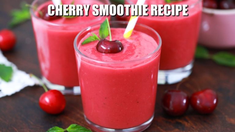 Cherry Smoothie Recipe – Sweet and Savory Meals