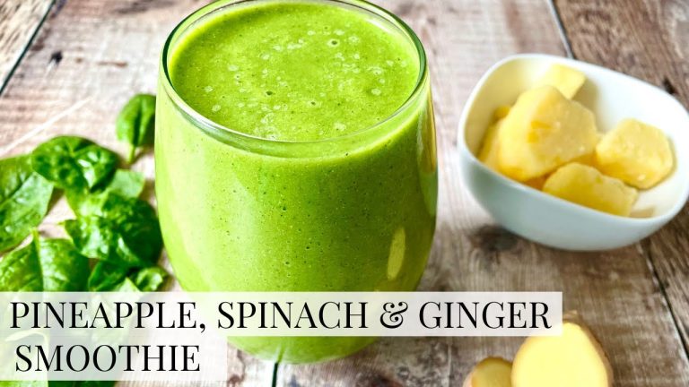 PINEAPPLE, SPINACH & GINGER SMOOTHIE | Healthy green smoothie recipe