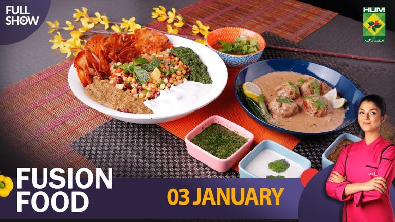 Fusion Food – 03 Jan 2023 – Recipes: Creamy Chicken Kofta & Mexican Papri Chaat – Mahnoor Malik