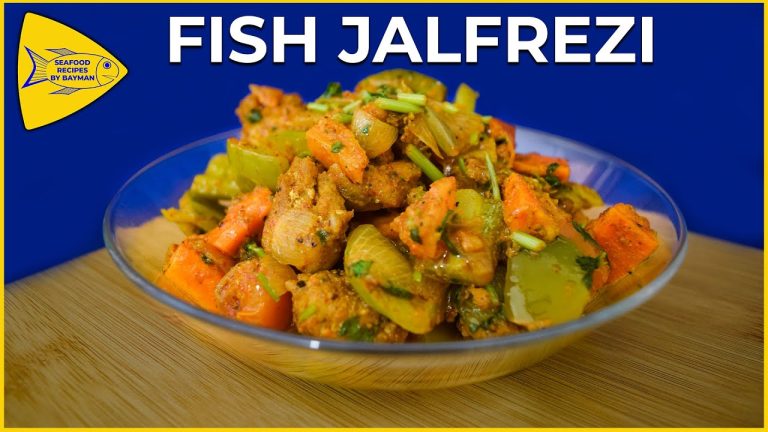 Fish Jalfrezi | Machi Jalfrezi | Fried Fish and Vegetables @Seafood Recipes By Bayman