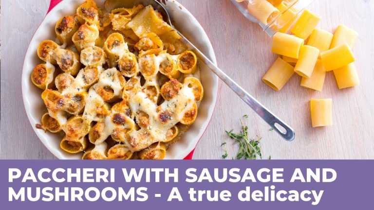 How to make great PACCHERI PASTA STUFFED WITH SAUSAGE AND MUSHROOMS – Traditional Italian recipe