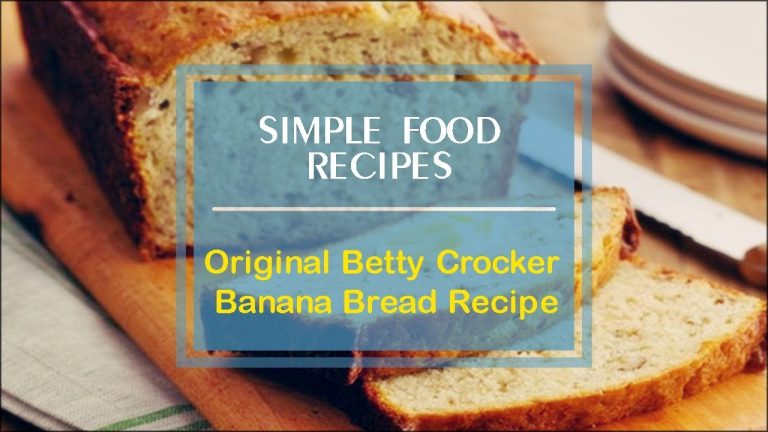 Original Betty Crocker Banana Bread Recipe