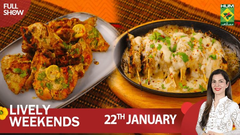Lively Weekends – 22 Jan 2023 – Recipes: Chatpata Tawa Chicken & Malai Boti – Host Kiran Khan