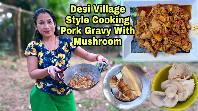Tripura Rural Life Cooking Pork Gravy Recipe With Mushroom || Desi Style Wak Bahan Recipe