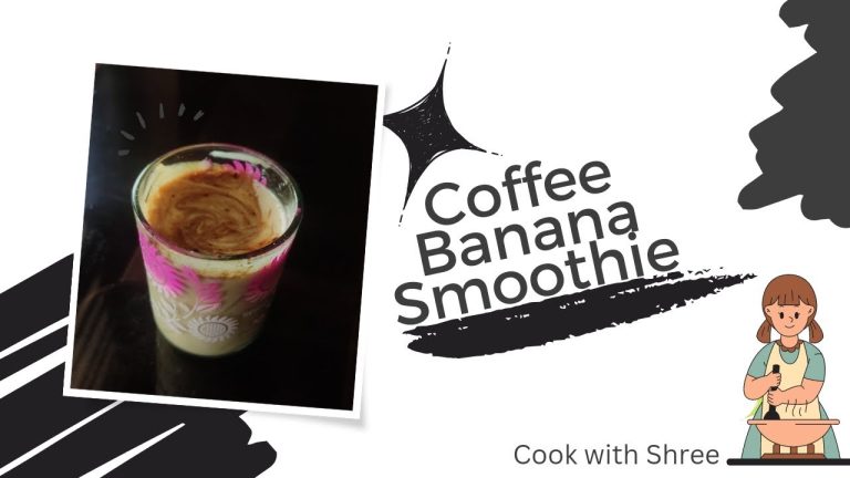 Coffee Banana Smoothie | Smoothie recipes | Cook with Shree