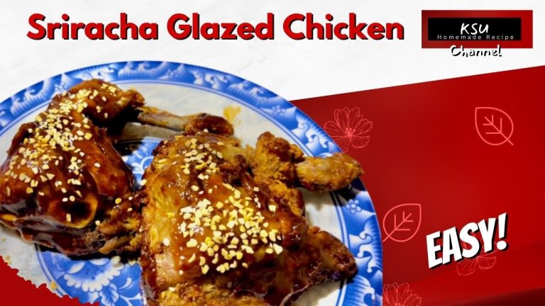 How to Cook Sriracha Glazed Chicken | Easy Recipe