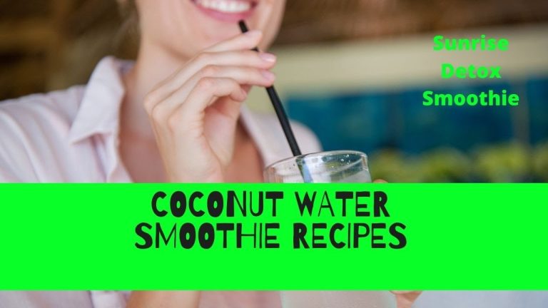 Sunrise Detox Smoothie| Coconut Water Smoothie Recipes