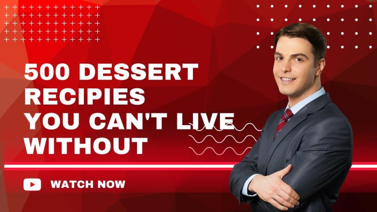 500 dessert recipes you will love