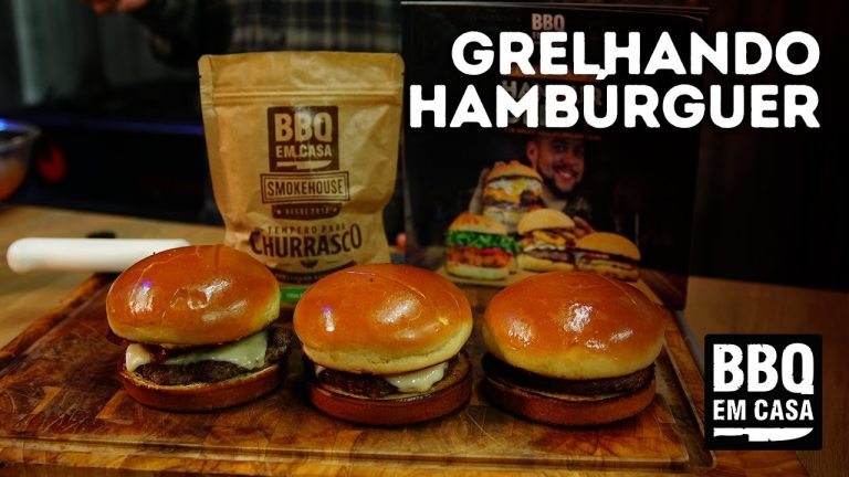 GRELHANDO O HAMBÚRGUER – MÊS DO HAMBÚRGUER | BBQ EM CASA