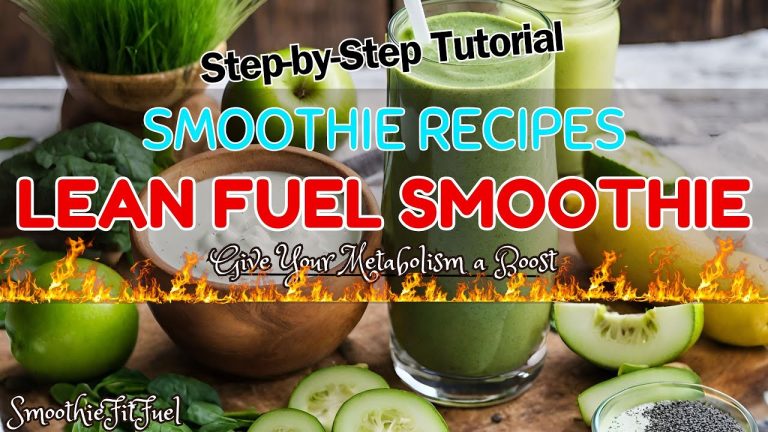 How to Boost Metabolism with the “Lean Fuel” Smoothie Recipe: Includes Step-by-Step Tutorial