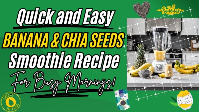 Quick & Easy Banana Chia Seeds Smoothie Recipe for Busy Mornings