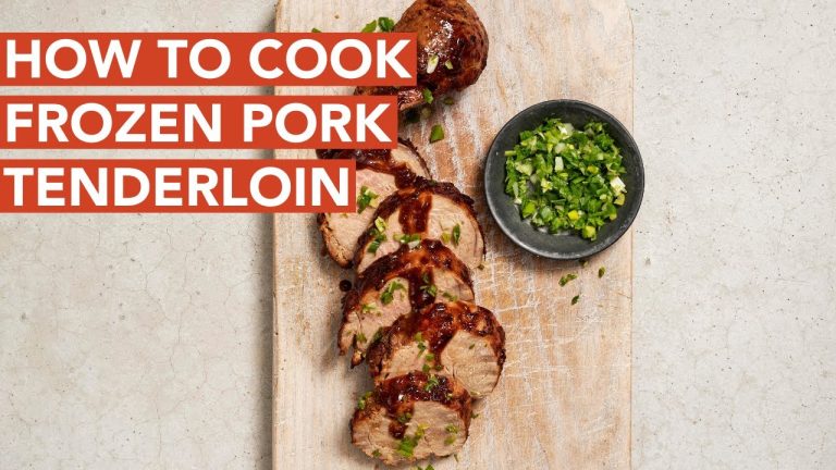 How to Cook Pork Tenderloin from Frozen