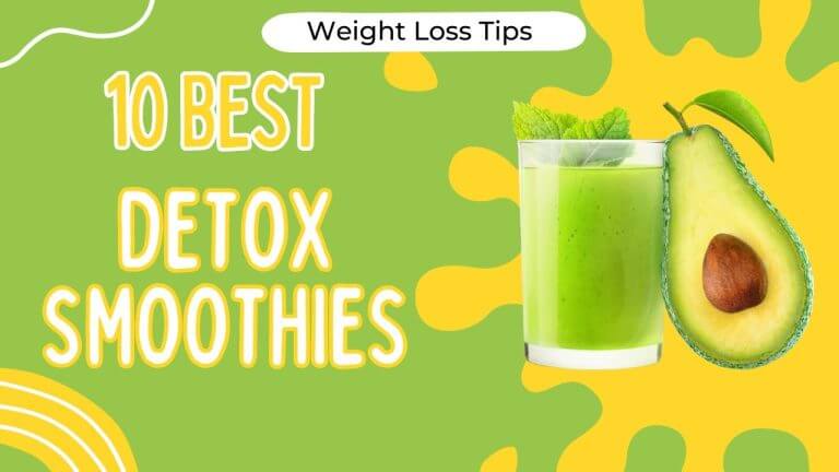 Transform Your Health with These 10 Best Smoothie Detox Recipes!