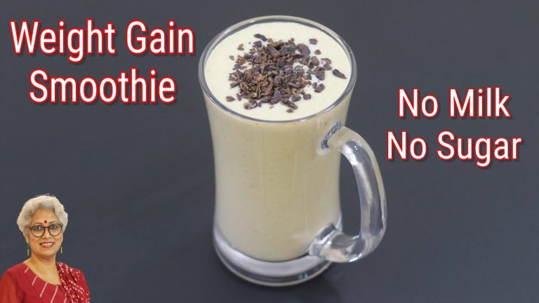 Weight Gain Smoothie Recipe – No Milk – No Sugar – Healthy Breakfast Smoothie For Weight Gain