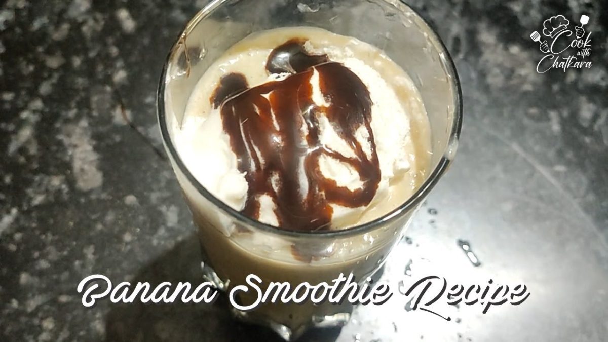Healthy and Tasty Banana Smoothie Recipe｜Cook with Chatkara