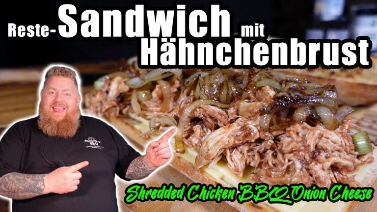 BBQ Chicken Cheese Sandwich / mega Resteverwertung! BBQ & Grillen für jedermann