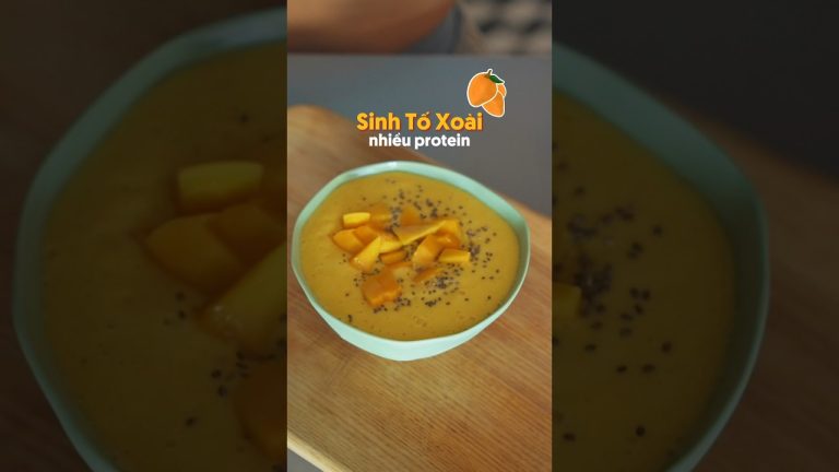 Bát Sinh Tố Xoài với 19g Protein | Bữa Sáng Lành Mạnh 5 phút