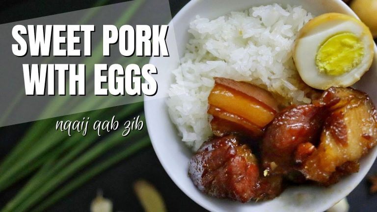 HMONG FOOD RECIPES | Hmong Sweet Pork with Eggs, Nqaij Qab Zib, Thom Khem, Braised Sweet Pork