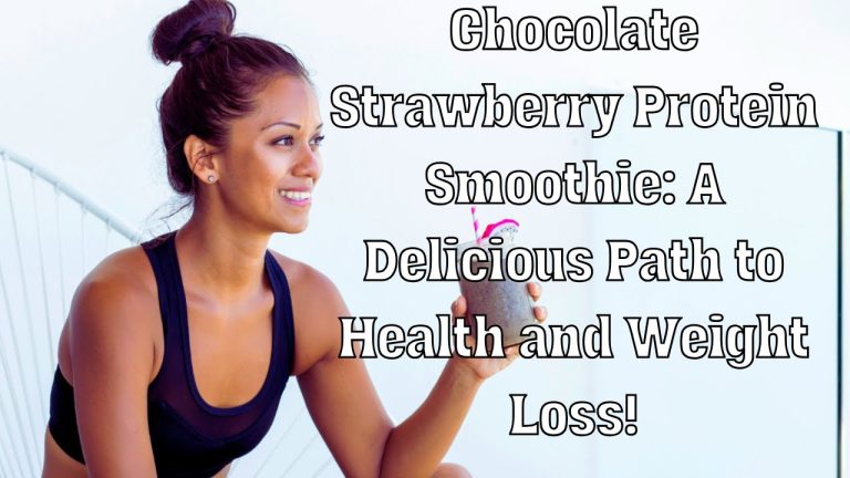 Chocolate Strawberry Protein Smoothie A Delicious Path to Health and Weight Loss!
