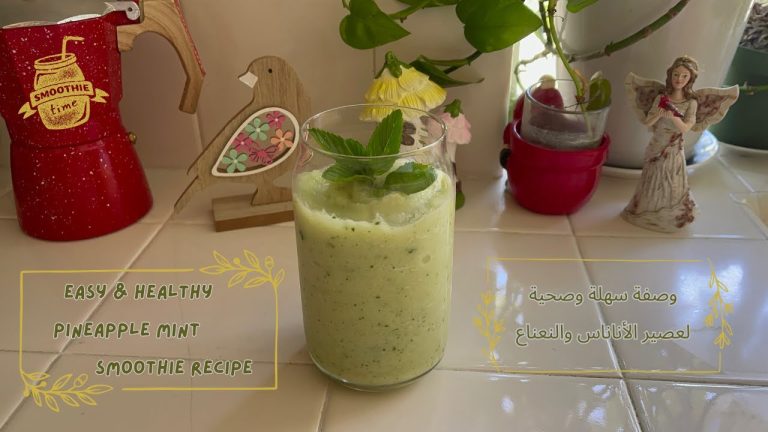 easy & healthy pineapple mint smoothie recipe / وصفة سهلة وصحية لعصير الأناناس والنعناع