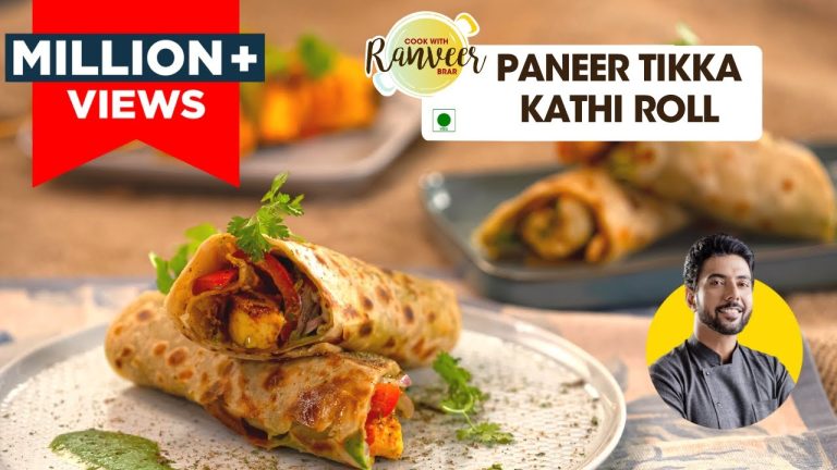 पनीर काठी रोल आसान रेसिपी | Paneer Kathi Roll easy recipe | Paneer Tikka bonus recipe | Ranveer Brar