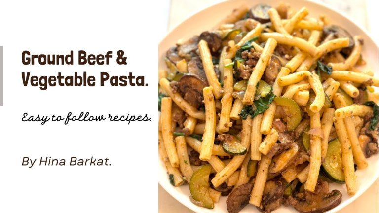 Ground Beef & Vegetable Pasta | Easy Pasta Recipes | Quick & Easy Dinner | Hina Barkat.