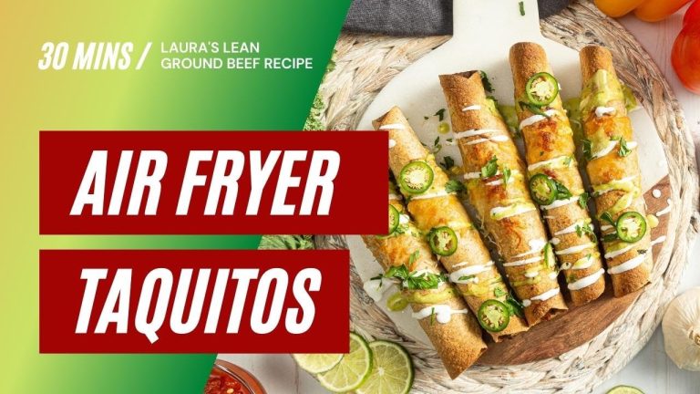 Laura's Lean Air Fryer Ground Beef Superfood Taquitos Recipe