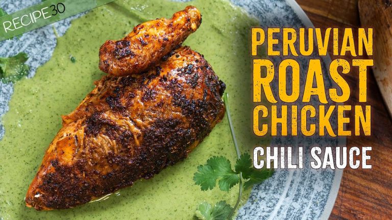 Crispy Skin, Juicy Meat, Peruvian-Style Roast Chicken with Chili Sauce