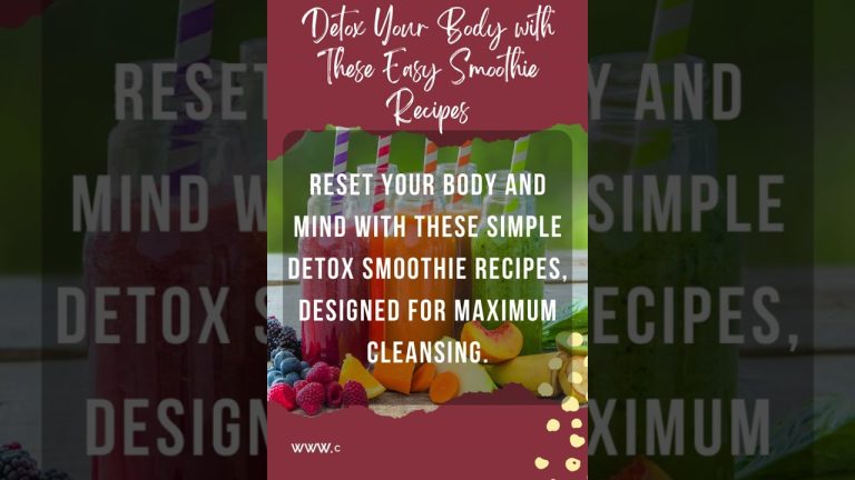 Detox Your Body with These Easy Smoothie Recipes!