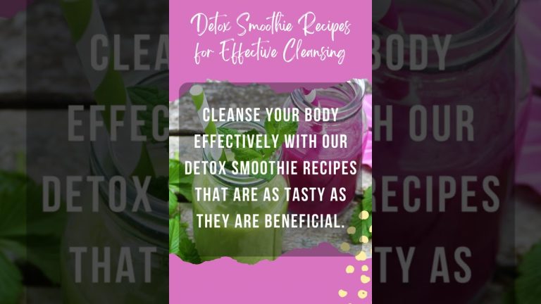 Detox Smoothie Recipes for Effective Cleansing!