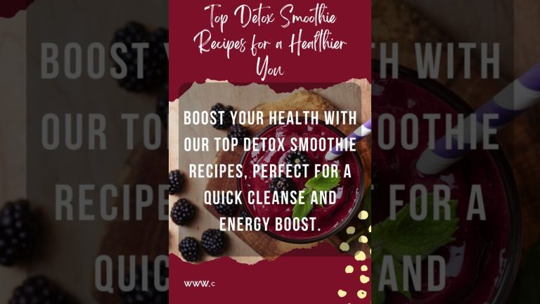 Top Detox Smoothie Recipes for a Healthier You!