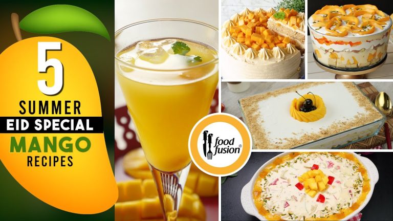 5 Summer Eid Special Mango Recipes by Food Fusion