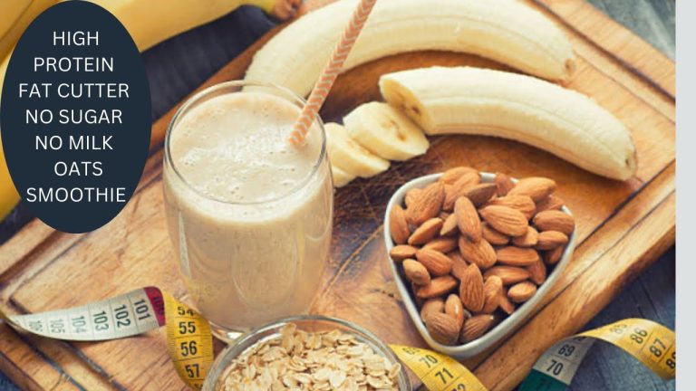 High Protein Oats Breakfast Smoothie Recipe – No Sugar | No Milk – Oats Smoothie For Weight Loss