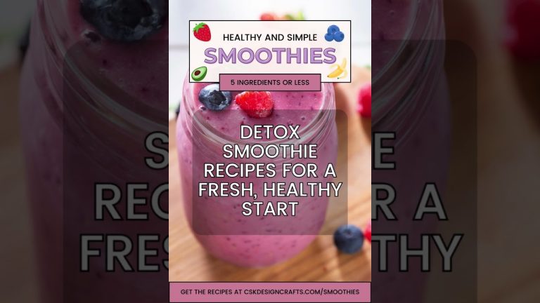 Detox Smoothie Recipes for a Fresh, Healthy Start!