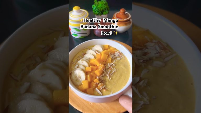 ✨Healthy mango banana smoothie bowl ✨#shortsvideo #shorts #smoothie  #smoothiebowl