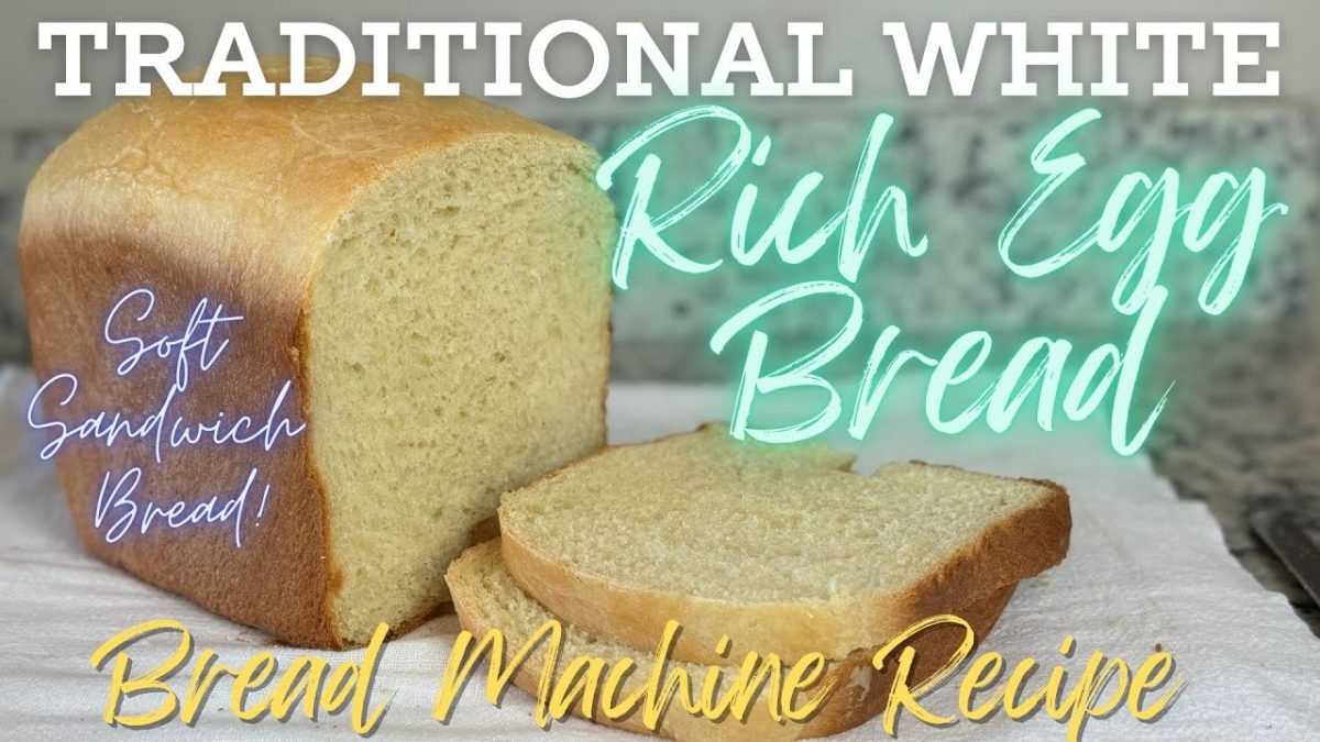 Bread Machine Traditional White Rich Egg Bread Recipe 🥪 🍞 #bread #recipe