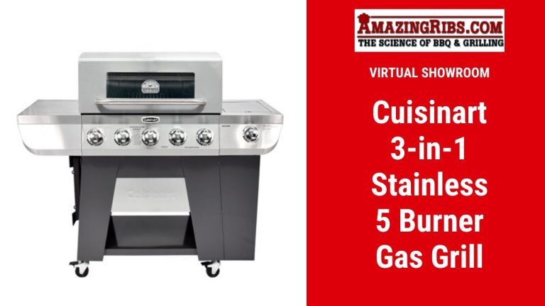 Cuisinart 3-in-1 Stainless 5 Burner Gas Grill Review – Part 1/2 – AmazingRibs.com Virtual Showroom
