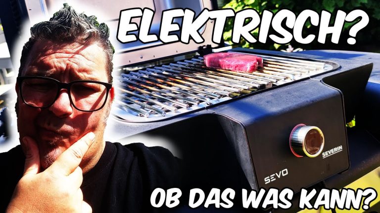 ELEKTRISCH GRILLEN – MACHT DAS SPAß? TEST VOM ELEKTRO GRILL SEVERIN SEVO GTS