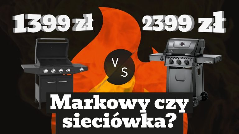 Grill gazowy markowy czy sieciowy? Porównanie!