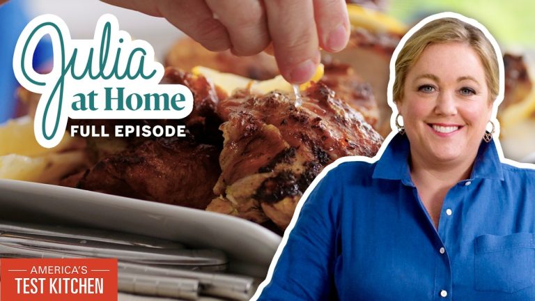 The Ultimate Grilled Chicken Dinner | Julia At Home Full Episode (S4 E4)