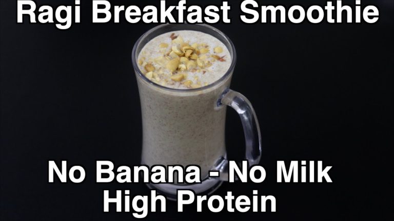 High Protein Ragi Breakfast Smoothie – No Banana – No Milk – No Sugar – Ragi Recipes For Weight Loss