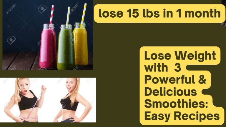 Lose 15 lbs in a Month: Top Smoothie Recipes
