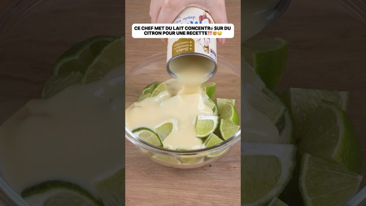 Du lait concentré sur du citron pour une recette⁉️🤯🤤#cooking#recette #delicious#découverte#pourtoi