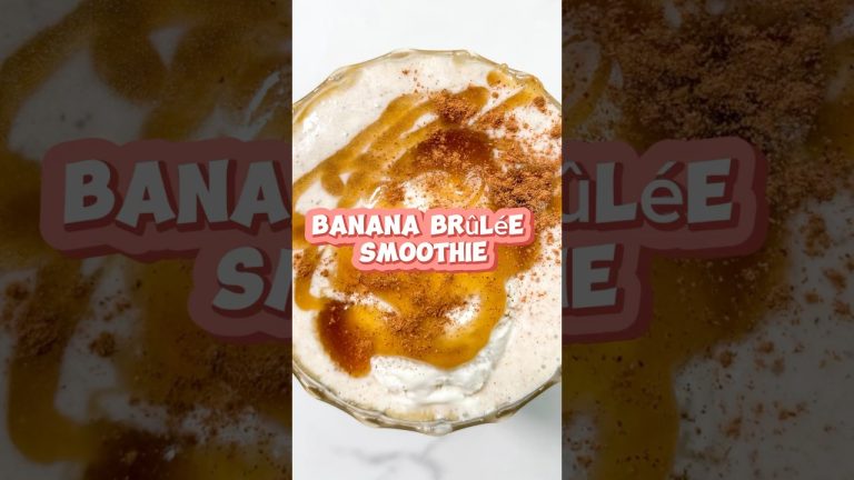 Banana Brûlée Smoothie Recipe!