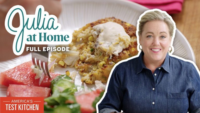 East Coast Summer Dinner: Crab Cakes + Watermelon Feta Salad | Julia At Home Full Episode (S5 E8)