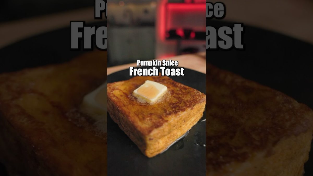 Extra Fluffy Pumpkin Spice French Toast!
