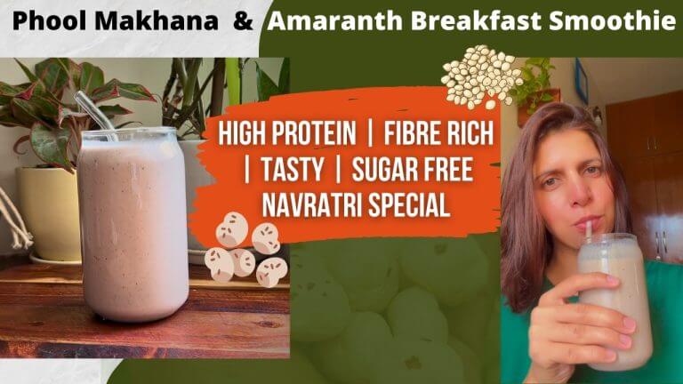 Phool Makhana & Amaranth  Breakfast smoothie | Navratri Special Recipe with Protein & Fibre | Ep 2/9