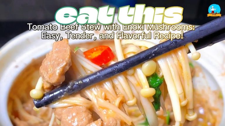 Tomato Beef Stew with Enoki Mushrooms: Easy, Tender, and Flavorful Recipe!